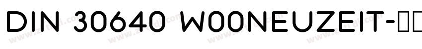 DIN 30640 W00Neuzeit字体转换